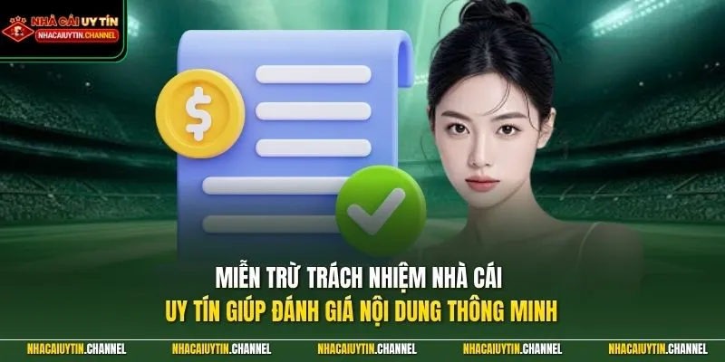 Miễn trừ trách nhiệm Nhà Cái Uy Tín giúp đánh giá nội dung thông minh